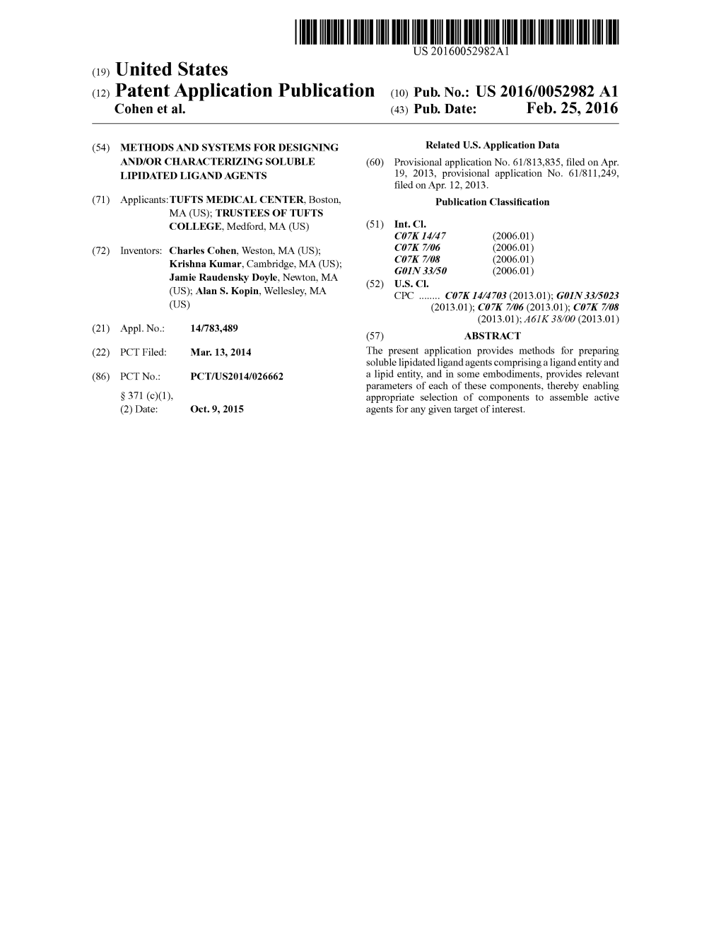 (12) Patent Application Publication (10) Pub. No.: US 2016/0052982 A1 Cohen Et Al