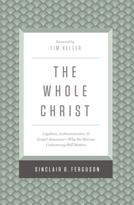 The Whole Christ Is More Than a Deeply Informed Survey of the Marrow Controversy