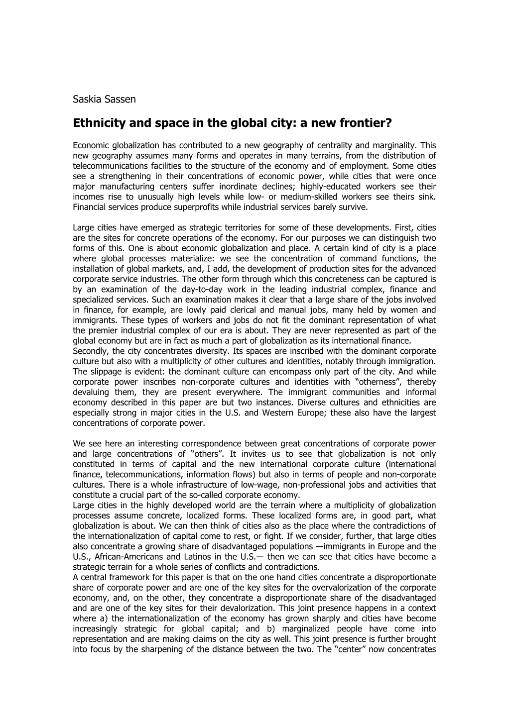 Ethnicity and Space in the Global City: a New Frontier?