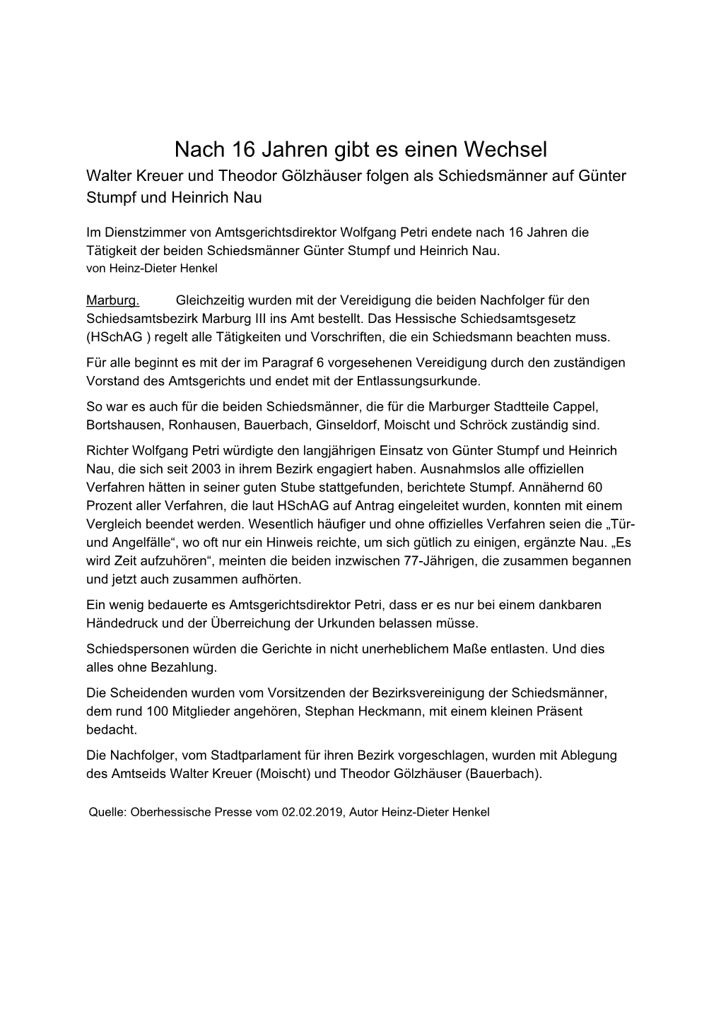 Nach 16 Jahren Gibt Es Einen Wechsel Walter Kreuer Und Theodor Gölzhäuser Folgen Als Schiedsmänner Auf Günter Stumpf Und Heinrich Nau