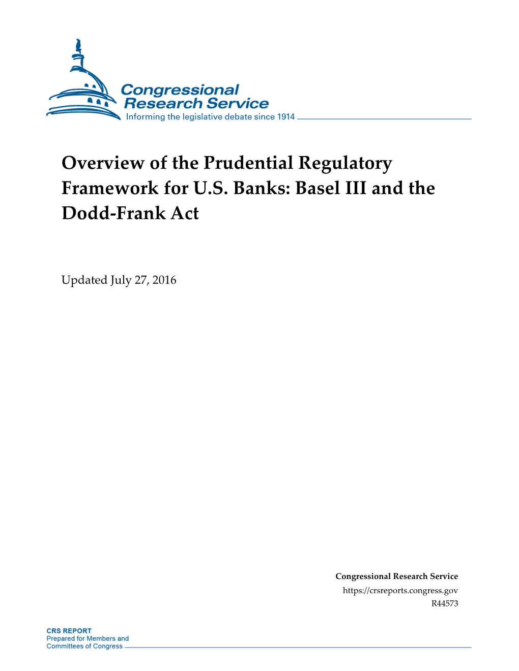 Overview of the Prudential Regulatory Framework for U.S. Banks: Basel III and the Dodd-Frank Act