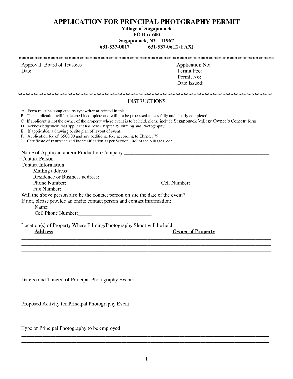 APPLICATION for PRINCIPAL PHOTGRAPHY PERMIT Village of Sagaponack PO Box 600 Sagaponack, NY 11962 631-537-0017 631-537-0612 (FAX)