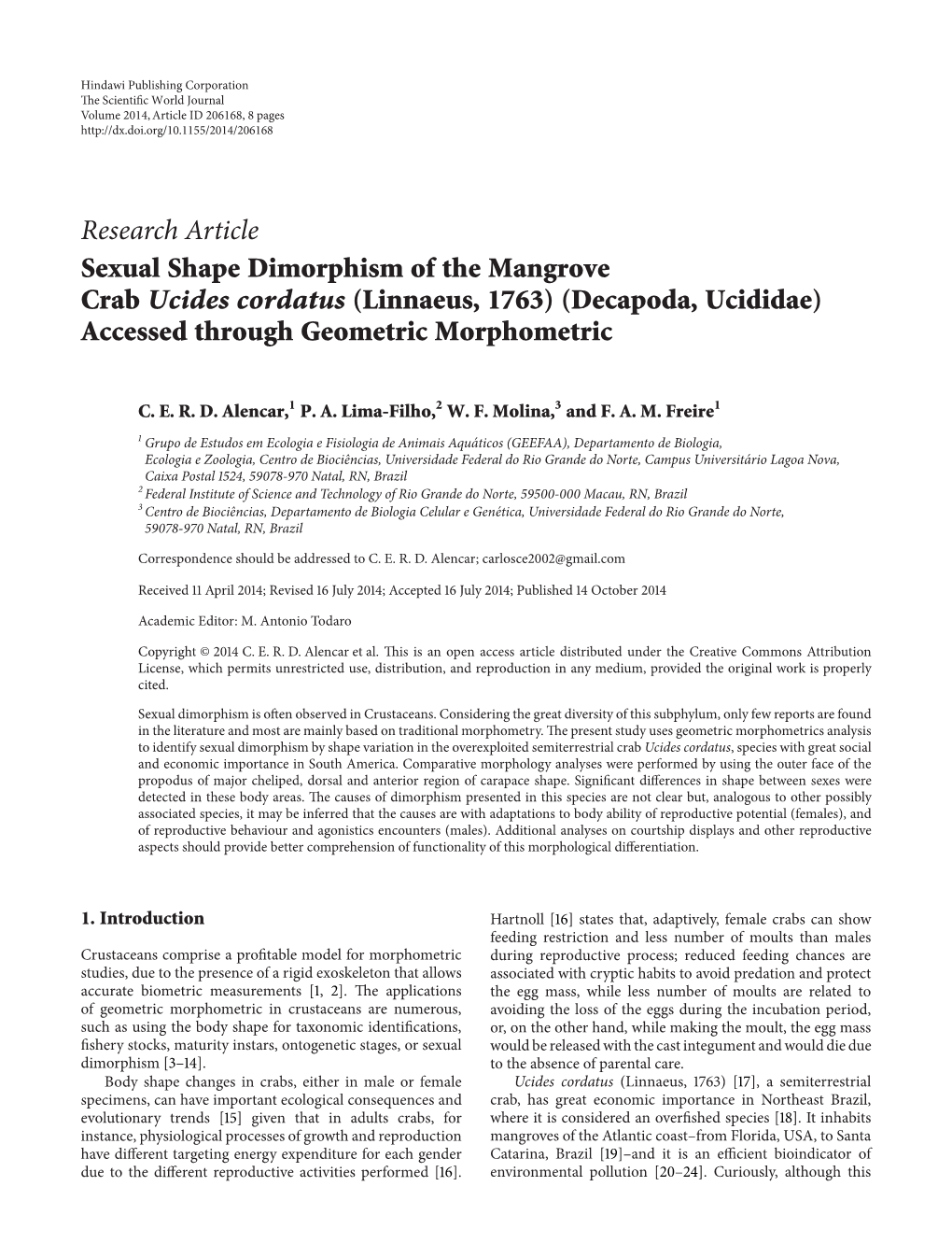 Research Article Sexual Shape Dimorphism of the Mangrove Crab Ucides Cordatus (Linnaeus, 1763) (Decapoda, Ucididae) Accessed Through Geometric Morphometric