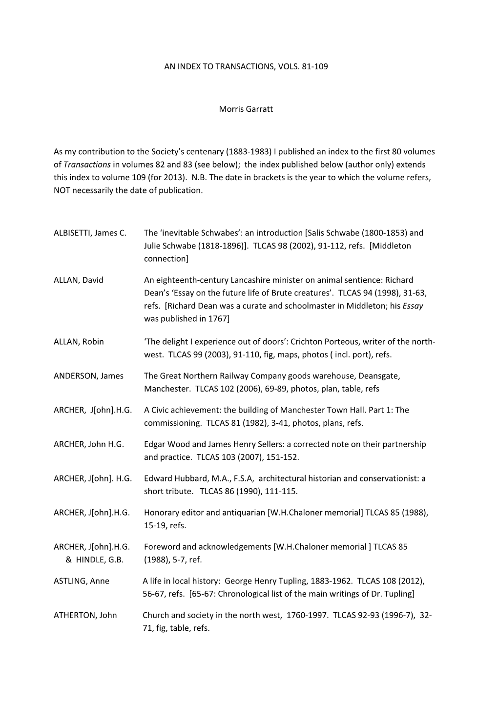 AN INDEX to TRANSACTIONS, VOLS. 81-109 Morris Garratt As My