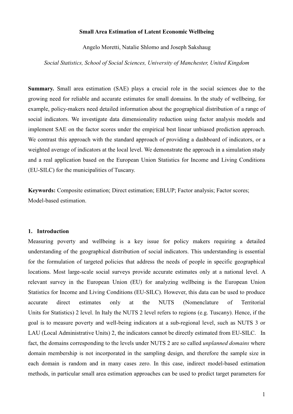 1 Small Area Estimation of Latent Economic Wellbeing Angelo Moretti, Natalie Shlomo and Joseph Sakshaug Social Statistics, Schoo