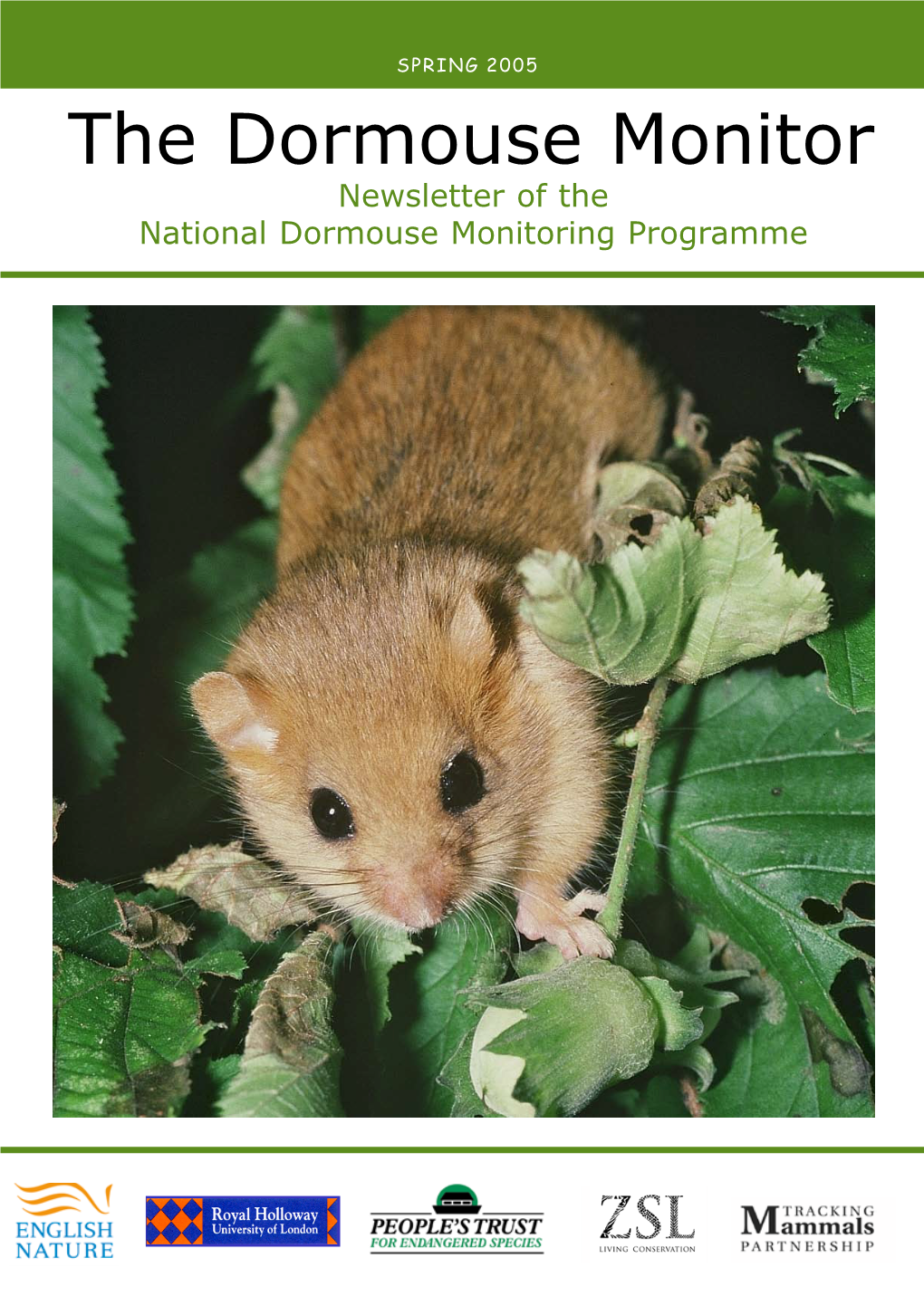 The Dormouse Monitor Newsletter of the National Dormouse Monitoring Programme SPRING 2005