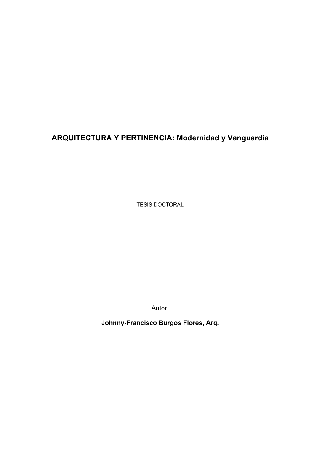 ARQUITECTURA Y PERTINENCIA: Modernidad Y Vanguardia