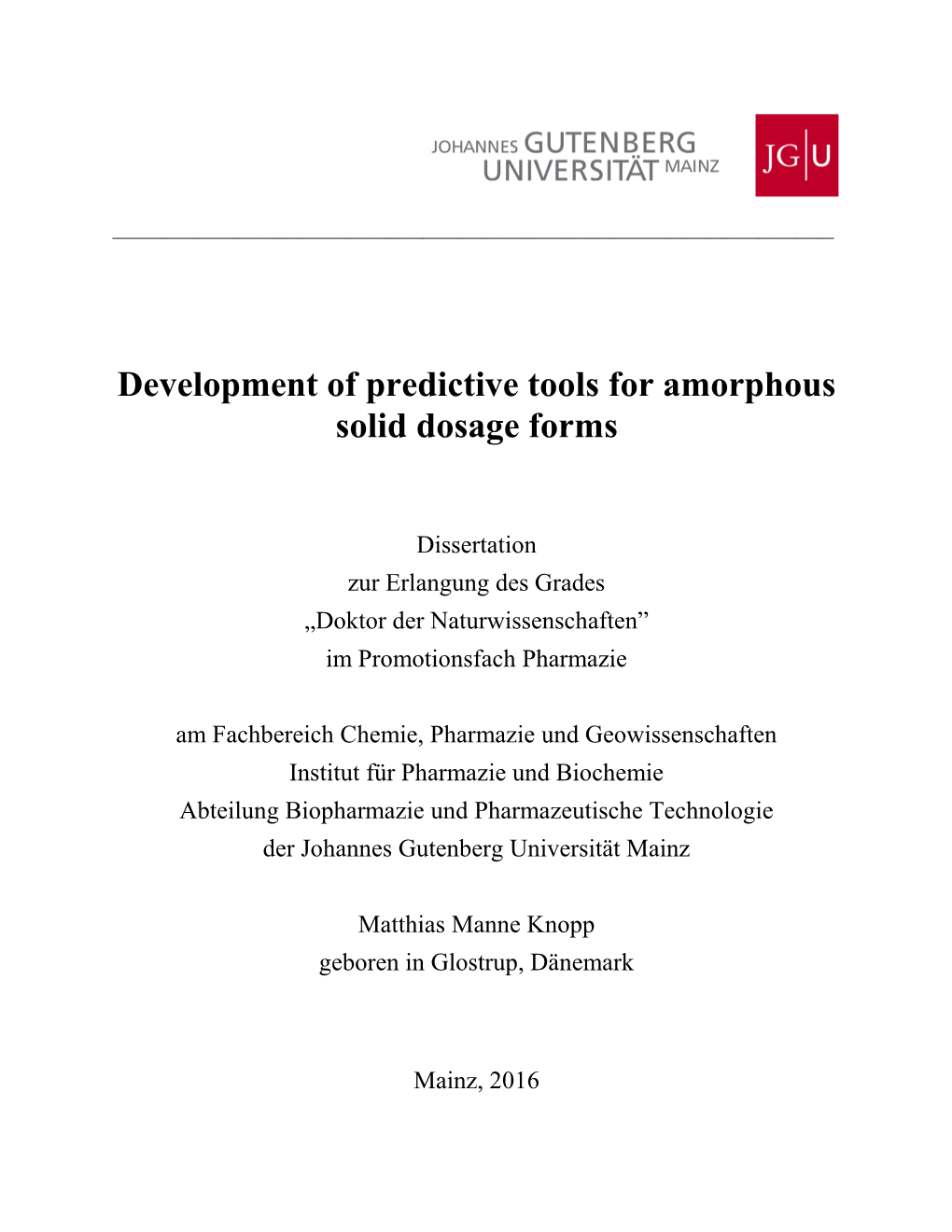 Development of Predictive Tools for Amorphous Solid Dosage Forms