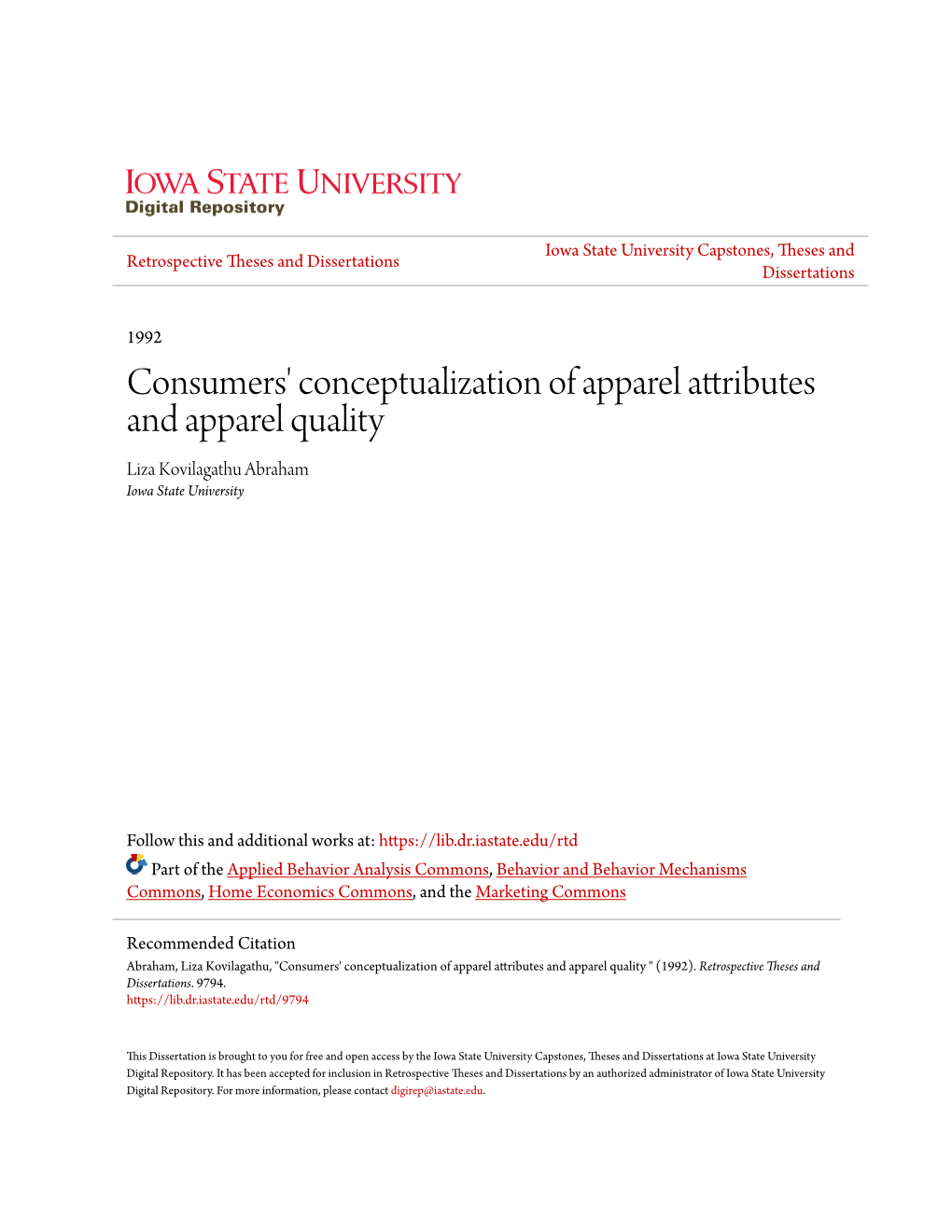 Consumers' Conceptualization of Apparel Attributes and Apparel Quality Liza Kovilagathu Abraham Iowa State University