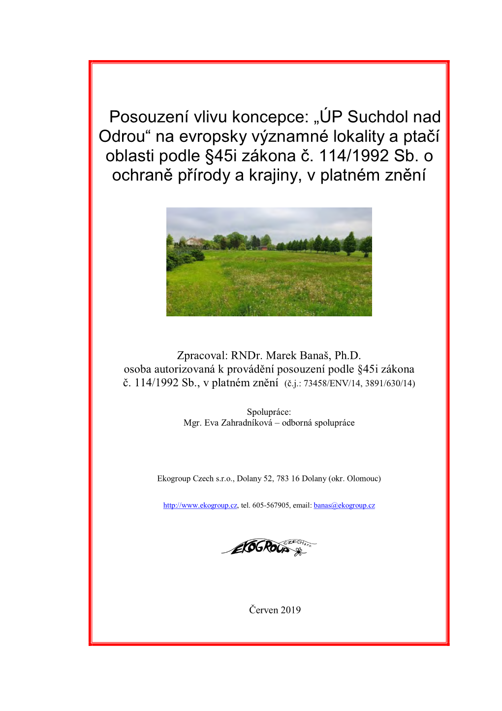 Posouzení Vlivu Koncepce: „ÚP Suchdol Nad Odrou“ Na Evropsky Významné Lokality a Ptačí Oblasti Podle §45I Zákona Č