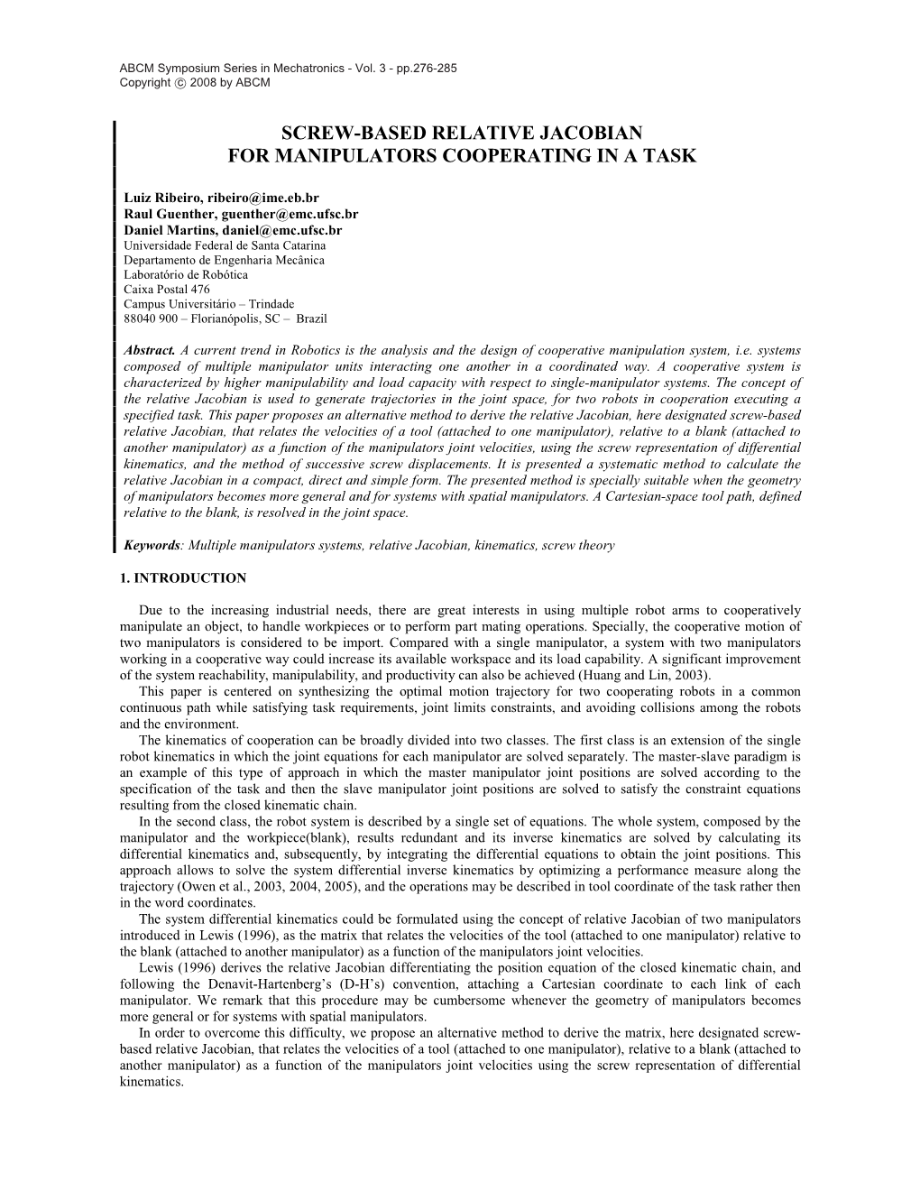 Screw-Based Relative Jacobian for Manipulators Cooperating in a Task