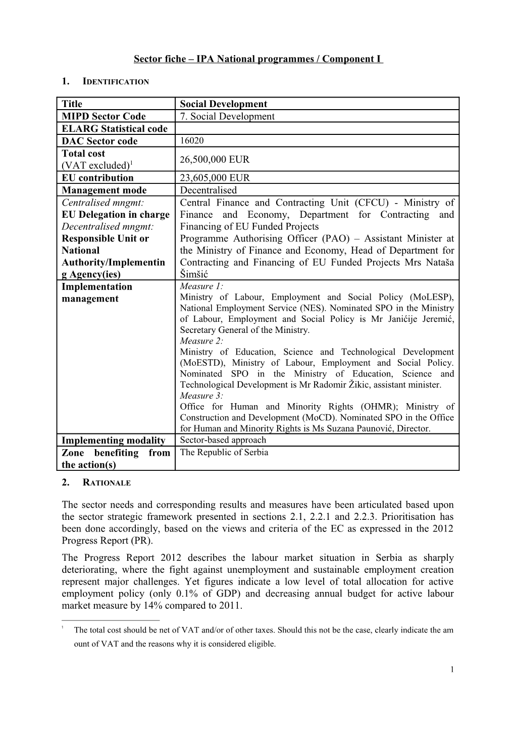 Annex 15 Template of Project Fiche for IPA Programmes / Component I - Centralised Management