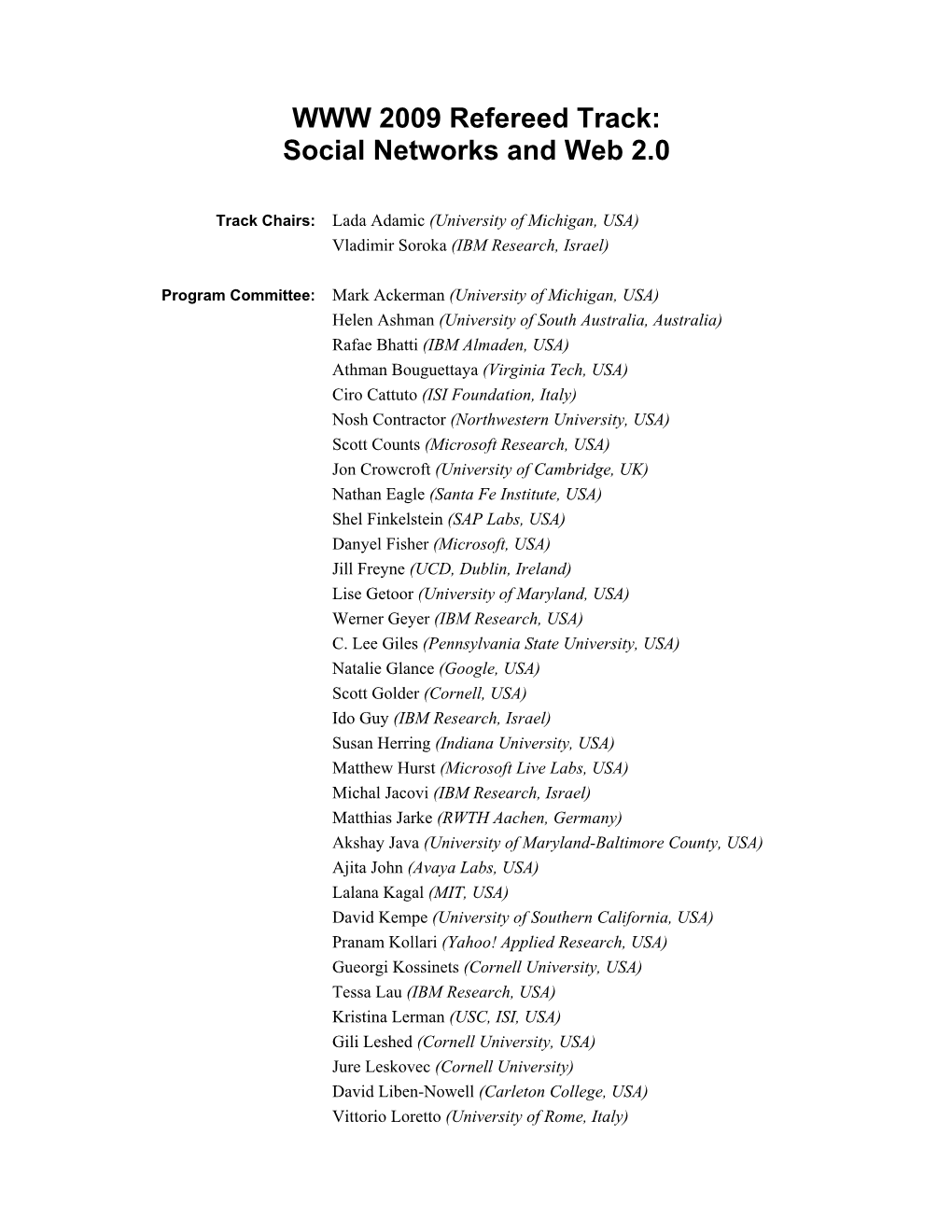 WWW 2009 Refereed Track: Social Networks and Web 2.0