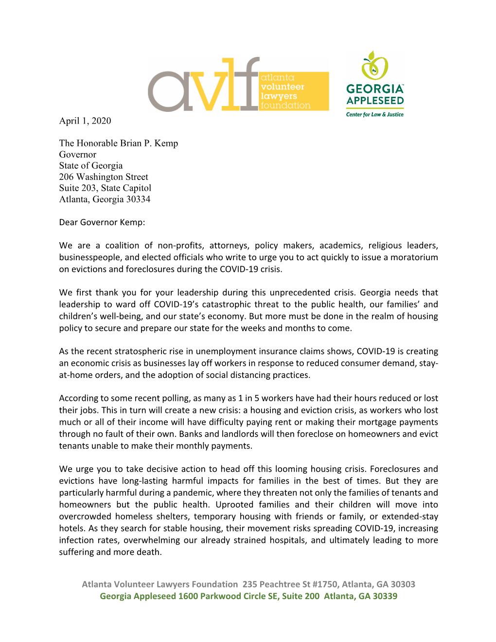Atlanta Volunteer Lawyers Foundation 235 Peachtree St #1750, Atlanta, GA 30303 Georgia Appleseed 1600 Parkwood Circle SE, Suite 200 Atlanta, GA 30339