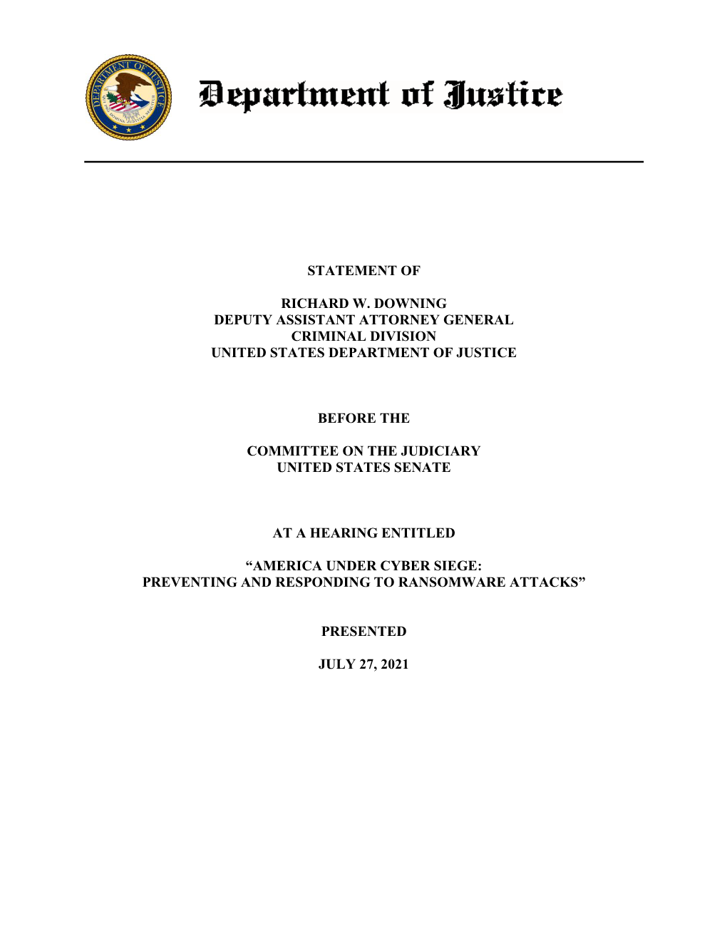 Statement of Richard W. Downing Deputy Assistant Attorney General Criminal Division United States Department of Justice