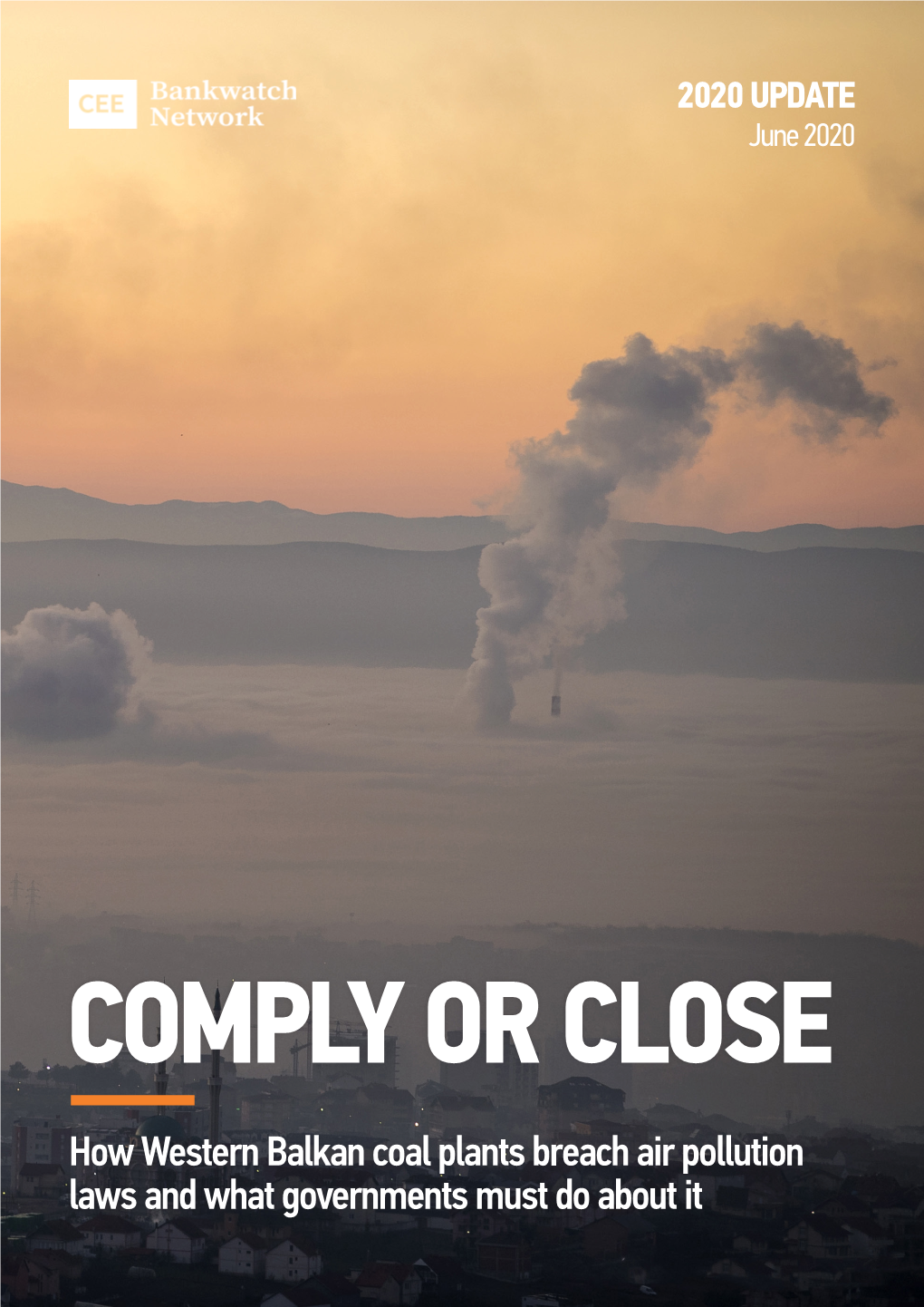 How Western Balkan Coal Plants Breach Air Pollution Laws and What Governments Must Do About It This Report Is Endorsed by the Following Organisations