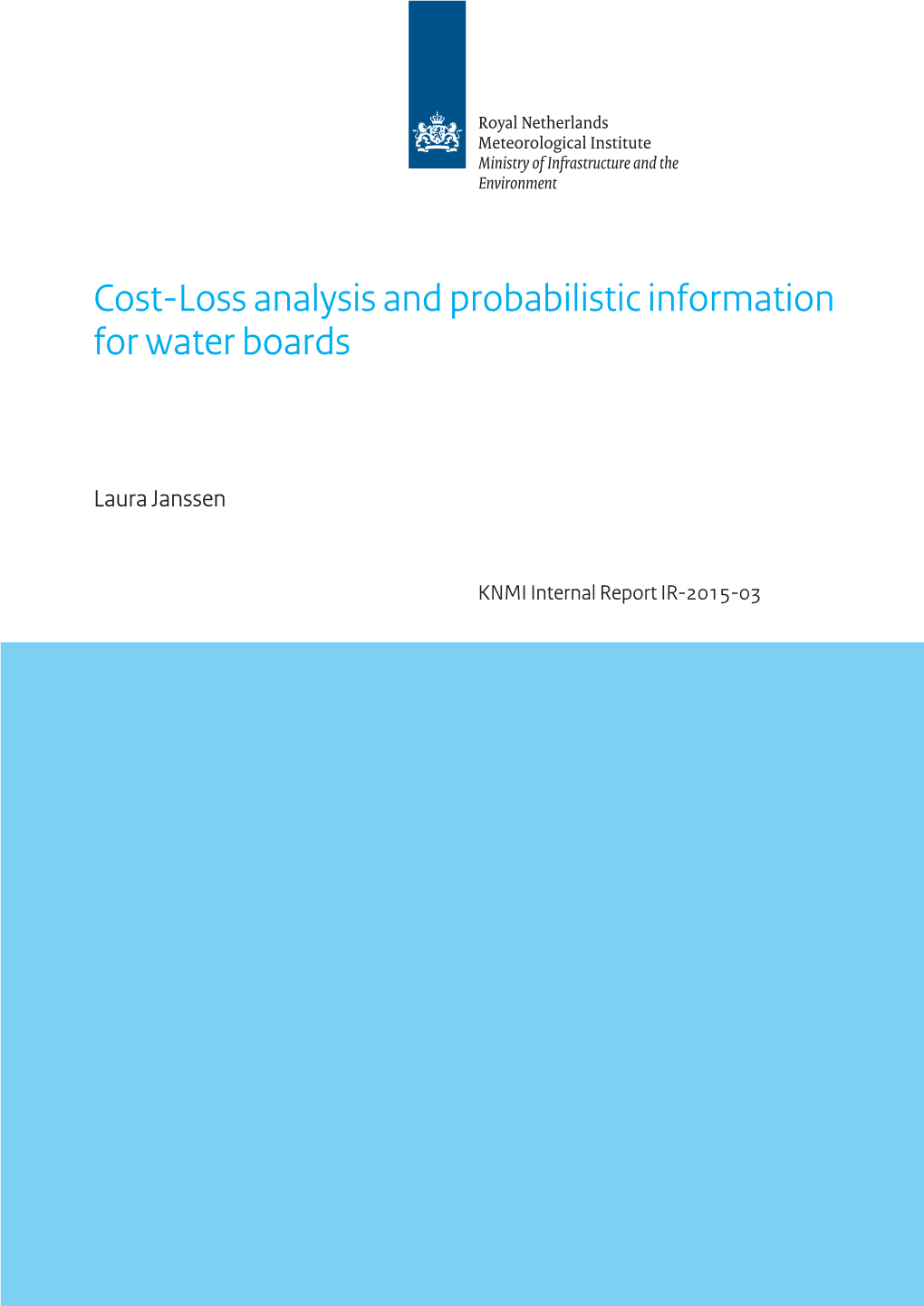 Cost-Loss Analysis and Probabilistic Information for Water Boards