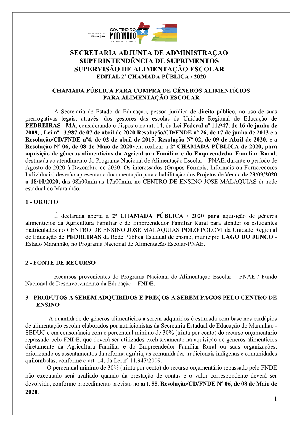 Secretaria Adjunta De Administraçao Superintendência De Suprimentos Supervisão De Alimentação Escolar Edital 2ª Chamada Pública / 2020