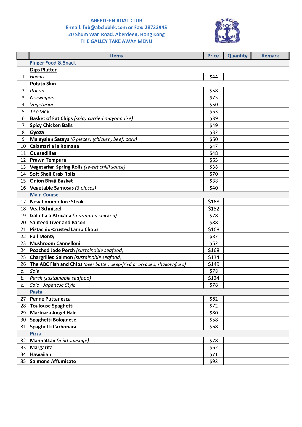 Fnb@Abclubhk.Com Or Fax: 28732945 20 Shum Wan Road, Aberdeen, Hong Kong the GALLEY TAKE AWAY MENU