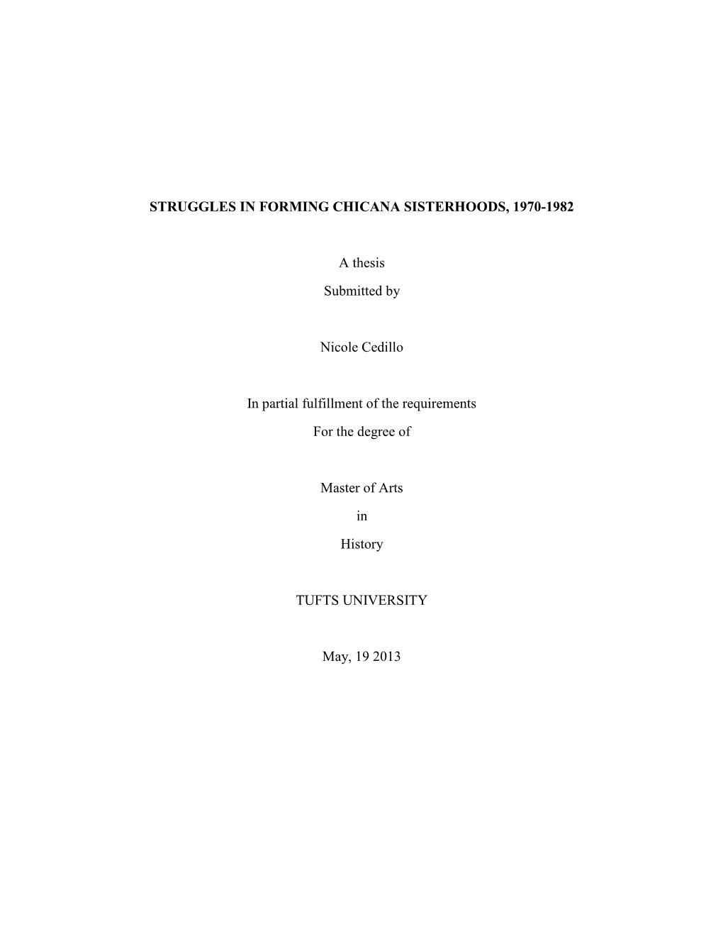 Struggles in Forming Chicana Sisterhoods, 1970-1982 A