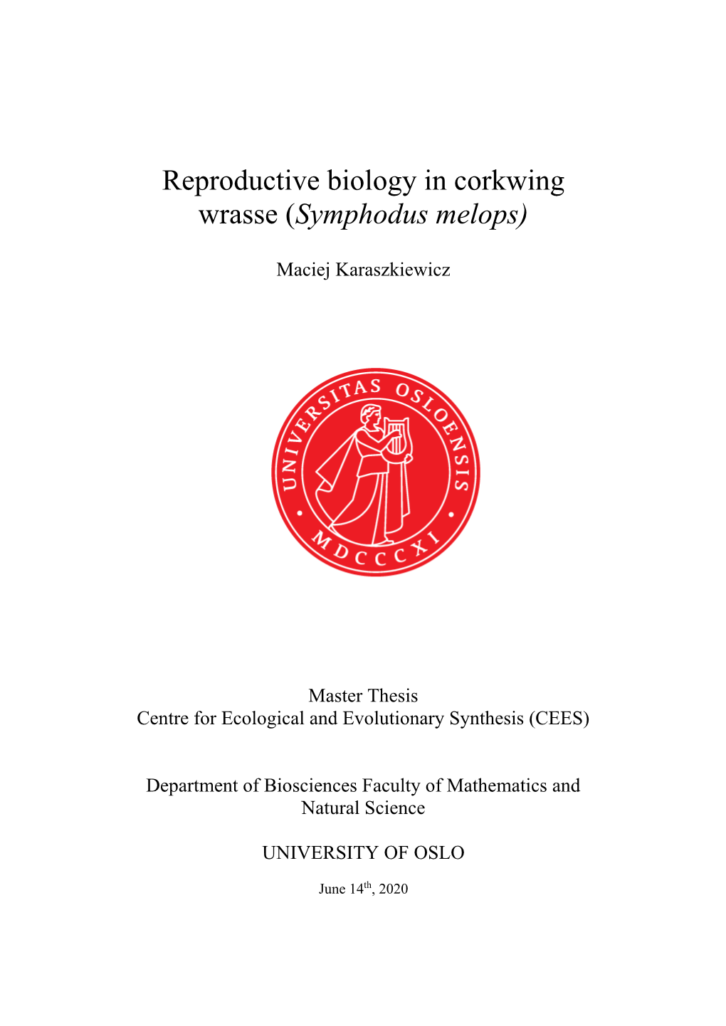 Reproductive Biology in Corkwing Wrasse (Symphodus Melops)