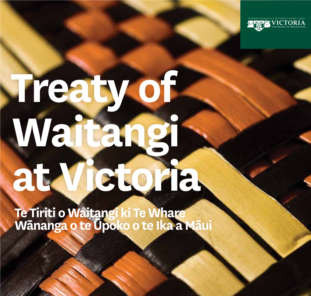 Te Tiriti O Waitangi Ki Te Whare Wānanga O Te Ūpoko O Te Ika a Māui Contents Introduction