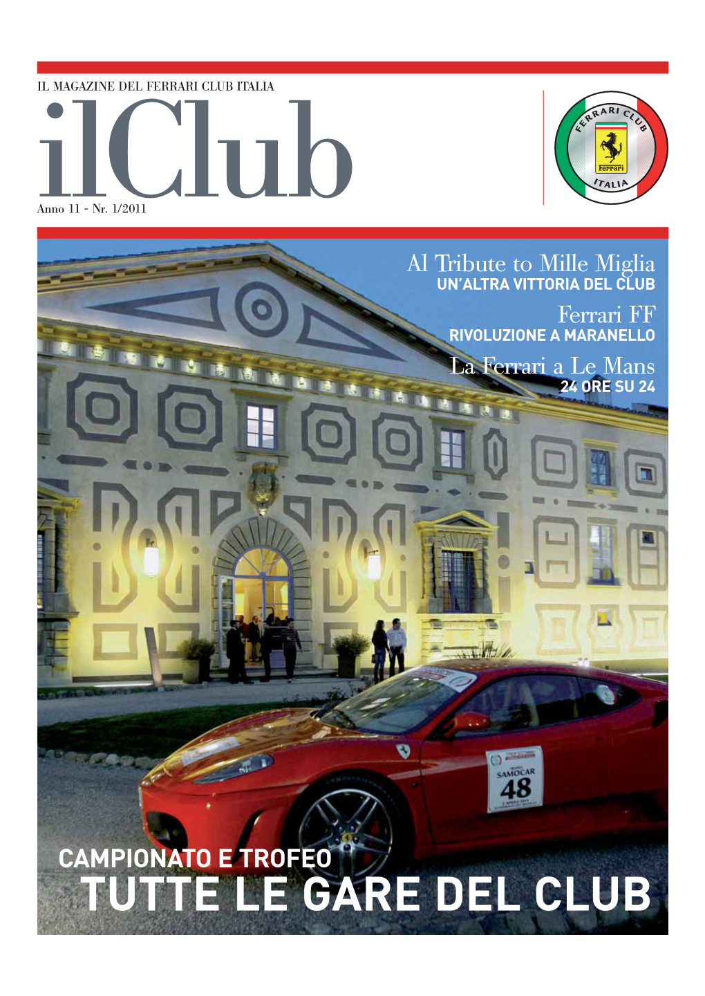 Ilclubil MAGAZINE DEL FERRARI CLUB ITALIA Anno 11 - Nr