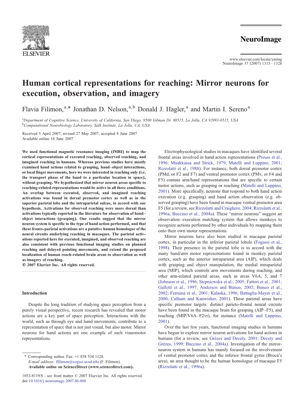 Mirror Neurons for Execution, Observation, and Imagery ⁎ Flavia Filimon,A, Jonathan D