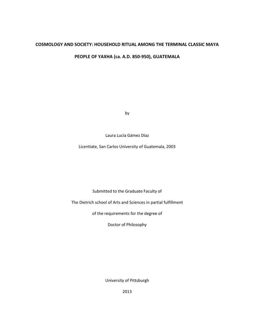 Cosmology and Society: Household Ritual Among the Terminal Classic Maya