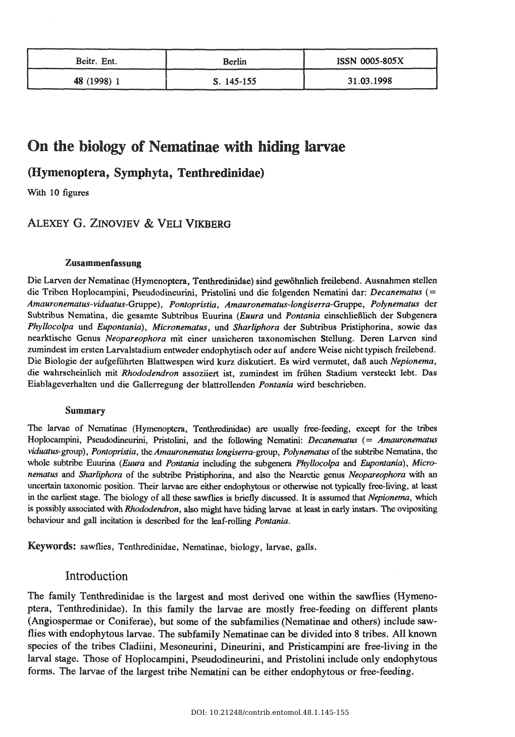 On the Biology of Nematinae with Hiding Larvae (Hymenoptera, Symphyta, Tenthredinidae) with 10 Figures