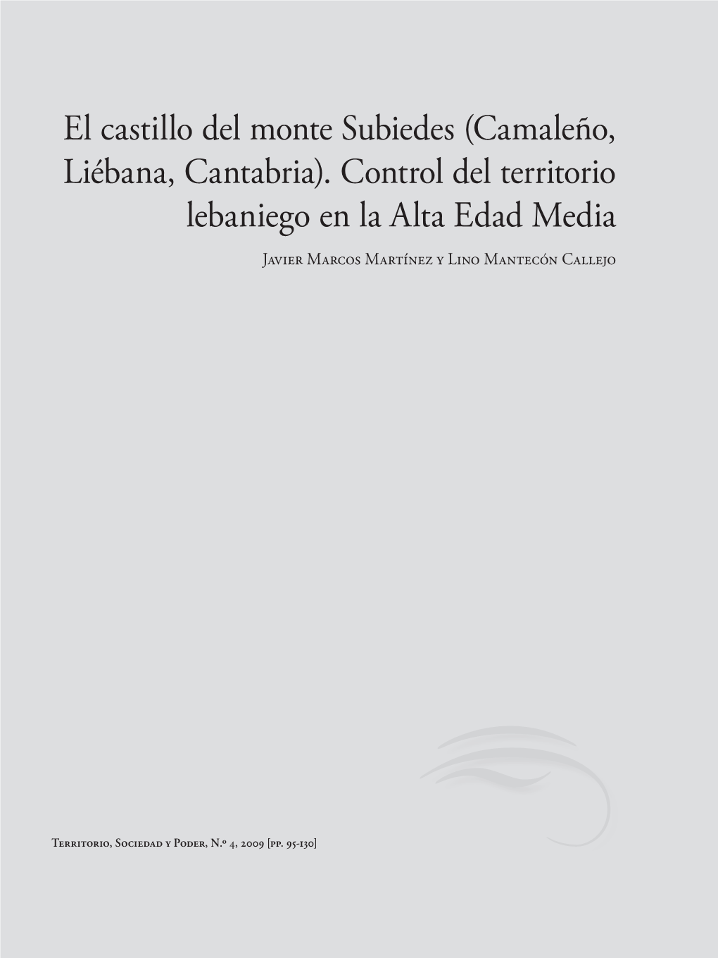 El Castillo Del Monte Subiedes (Camaleño, Liébana, Cantabria). Control Del Territorio Lebaniego En La Alta Edad Media Javier Marcos Martínez Y Lino Mantecón Callejo