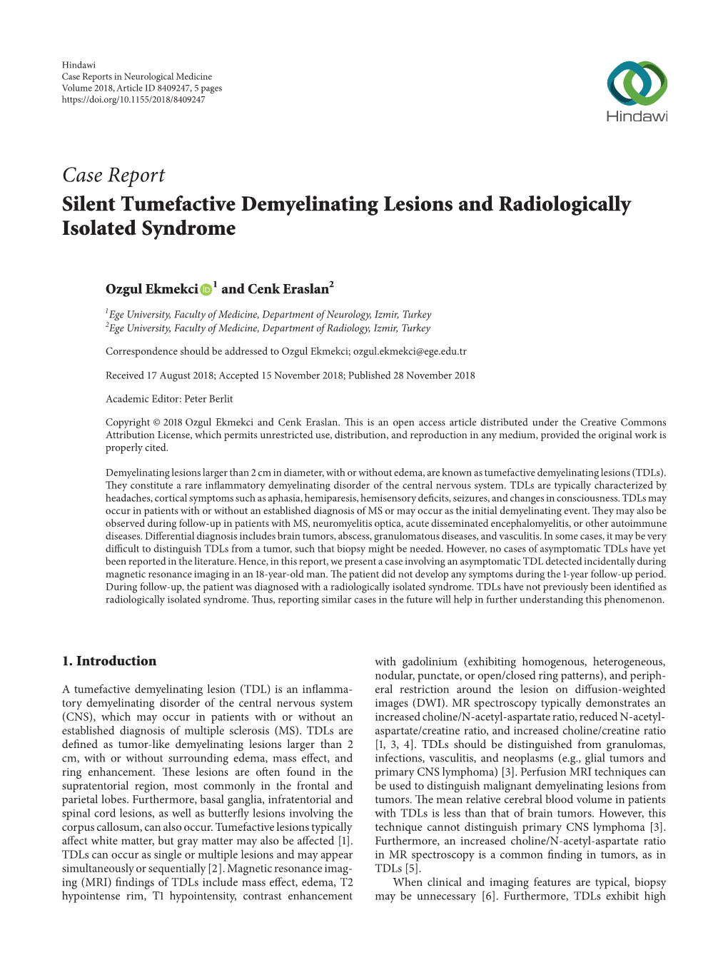 Silent Tumefactive Demyelinating Lesions and Radiologically Isolated Syndrome