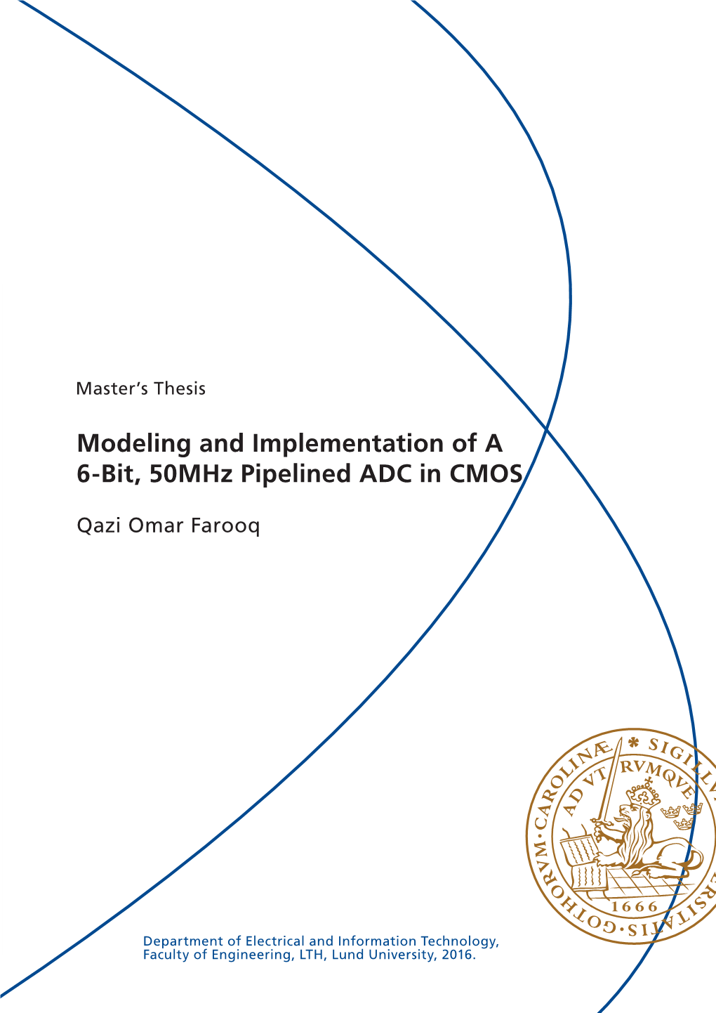 Modeling and Implementation of a 6-Bit, 50Mhz Pipelined ADC in CMOS