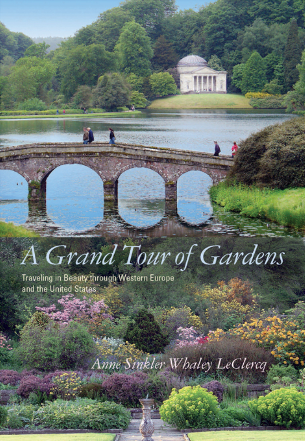 A Grand Tour of Gardens: Traveling in Beauty Through Western