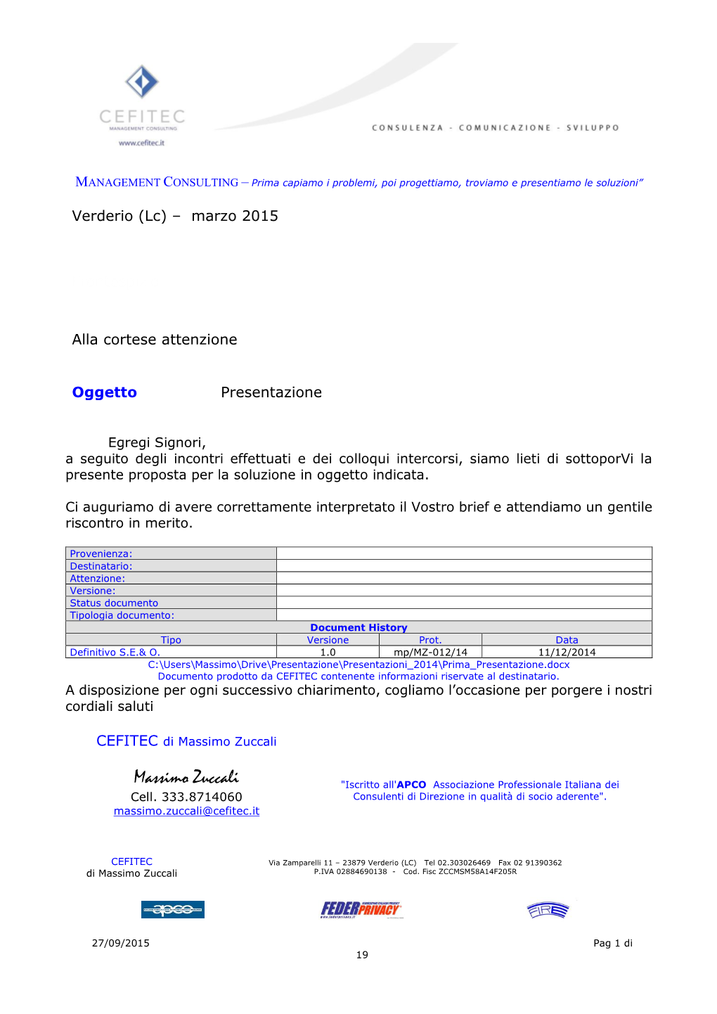 VERDERIO INFERIORE (LC) Telefono 02303126469 Fax 0291390362 E-Mail Massimo.Zuccali@Cefitec.It