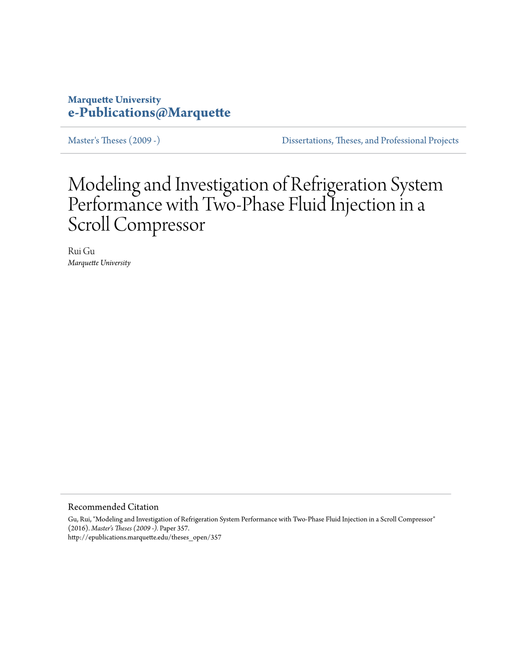 Modeling and Investigation of Refrigeration System Performance with Two-Phase Fluid Injection in a Scroll Compressor Rui Gu Marquette University