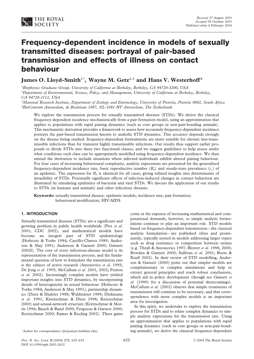 Frequency-Dependent Incidence in Models of Sexually Transmitted Diseases: Portrayal of Pair-Based Transmission and Effects of Illness on Contact Behaviour James O