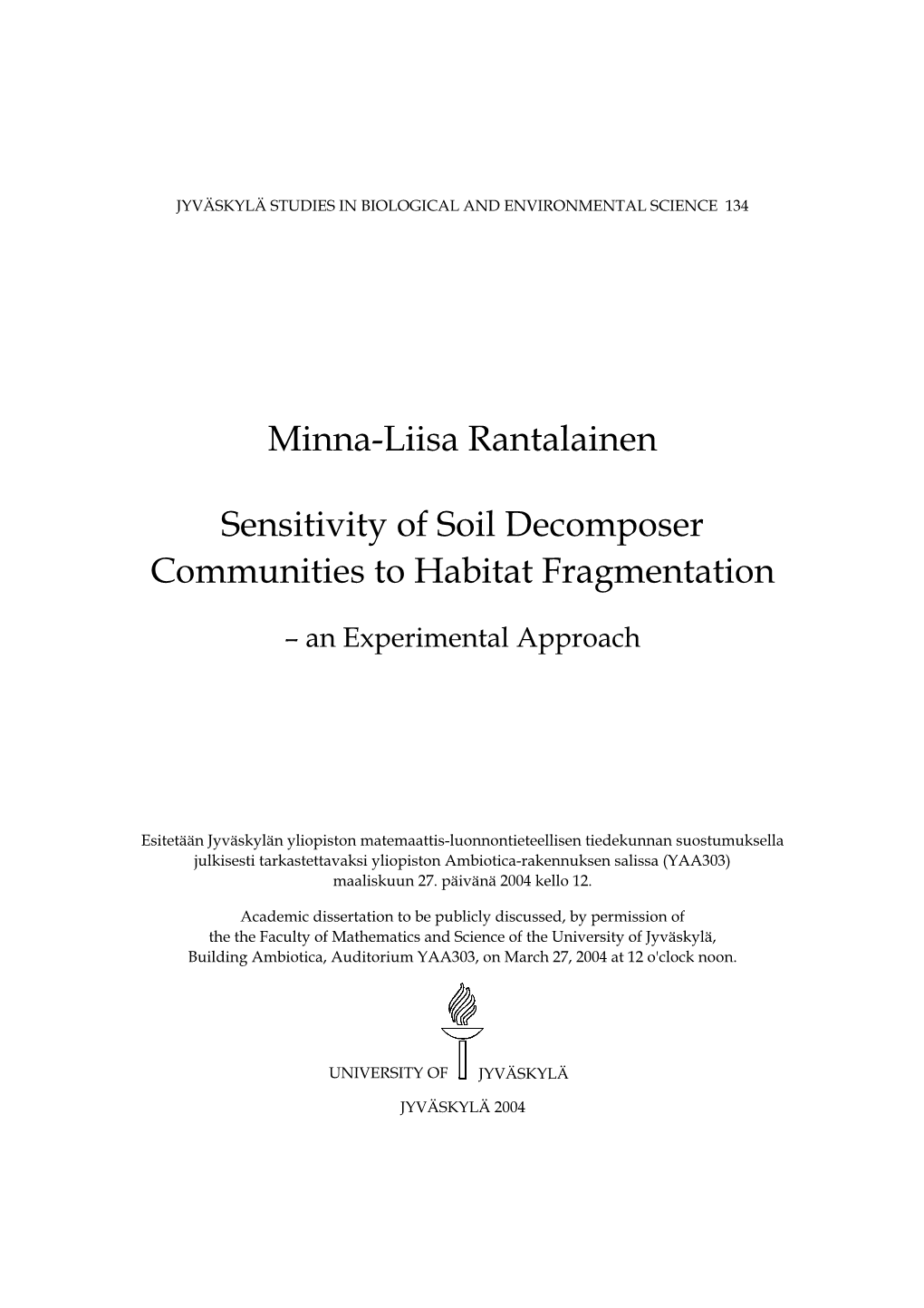 Minna-Liisa Rantalainen Sensitivity of Soil Decomposer Communities To