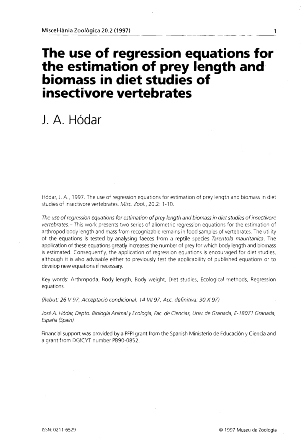 The Use of Regression Equations for the Estimation of Prey Length and Biomass in Diet Studies of Insect Ivore Vertebrates