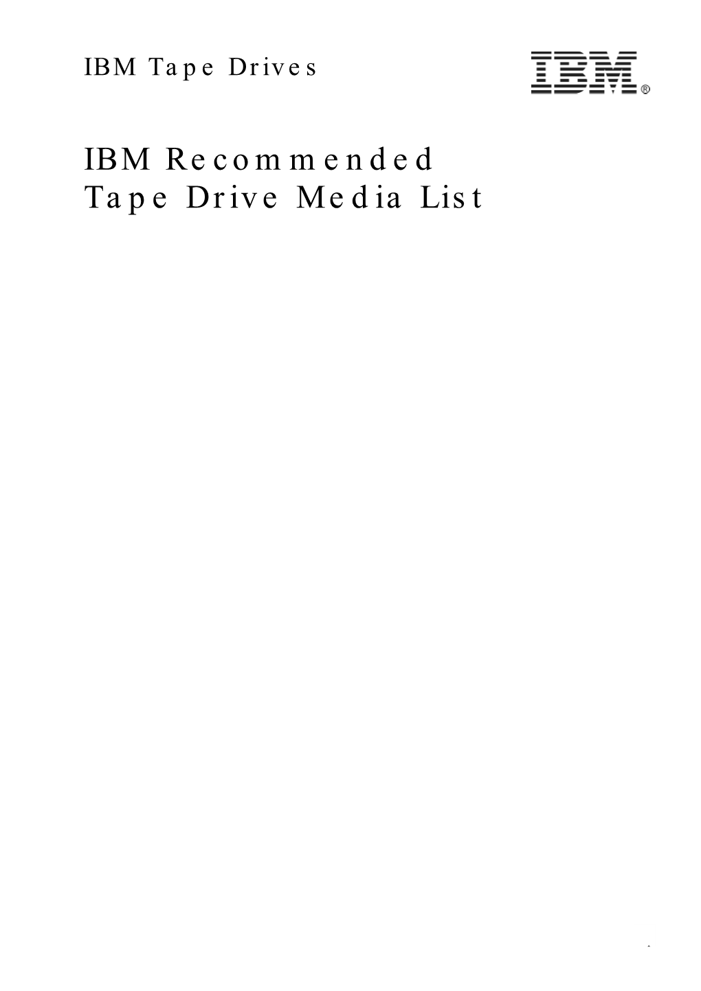IBM Recommended Tape Drive Media List