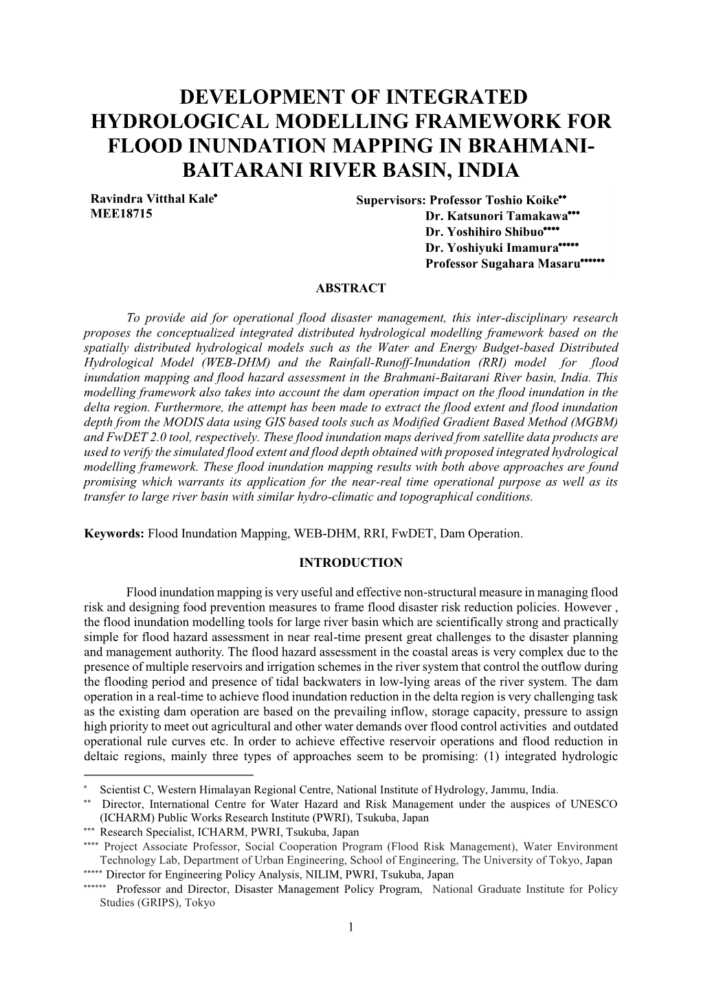 BAITARANI RIVER BASIN, INDIA Ravindra Vitthal Kale Supervisors: Professor Toshio Koike MEE18715 Dr