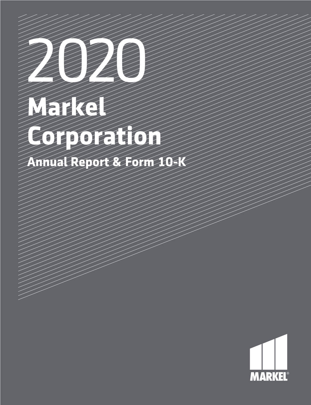 Markel Corporation Annual Report & Form 10-K the CORPORATE PROFILE