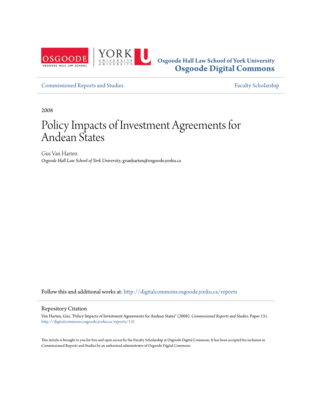 Policy Impacts of Investment Agreements for Andean States Gus Van Harten Osgoode Hall Law School of York University, Gvanharten@Osgoode.Yorku.Ca