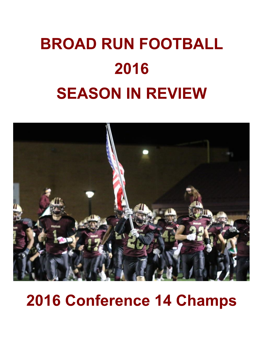 BROAD RUN FOOTBALL 2016 SEASON in REVIEW 2016 Conference 14 Champs