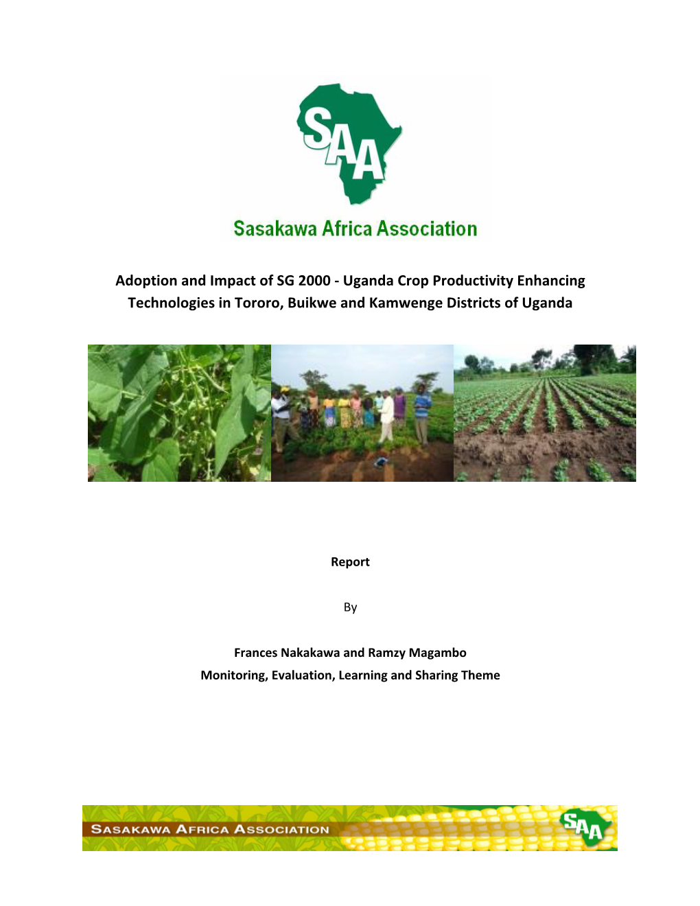 Adoption and Impact of SG 2000 - Uganda Crop Productivity Enhancing Technologies in Tororo, Buikwe and Kamwenge Districts of Uganda