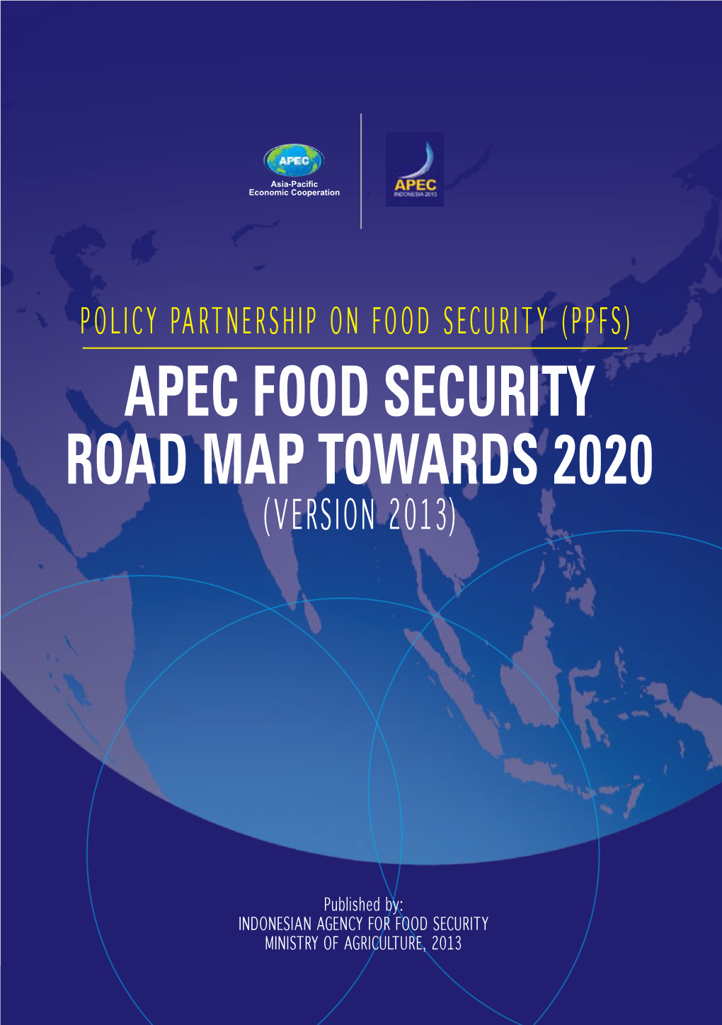 APEC FOOD SECURITY ROAD MAP TOWARDS 2020 (Version 2013)