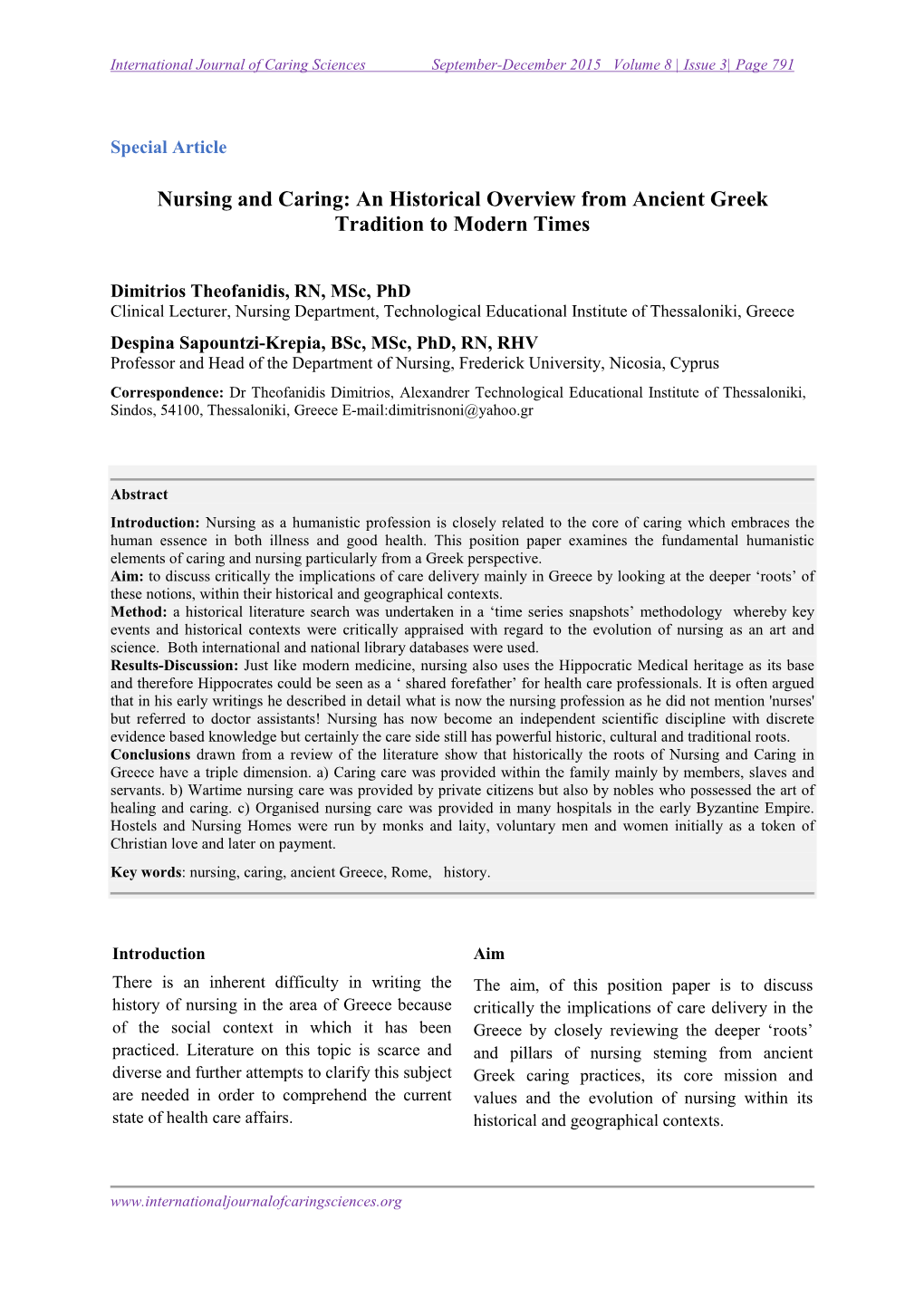 Nursing in Ancient Greece and the Balkan Area Nursing? Making It Difficult to Research and Study Women's Involvement in Health Issues Is an (Sapountzi-Krepia, 2001)