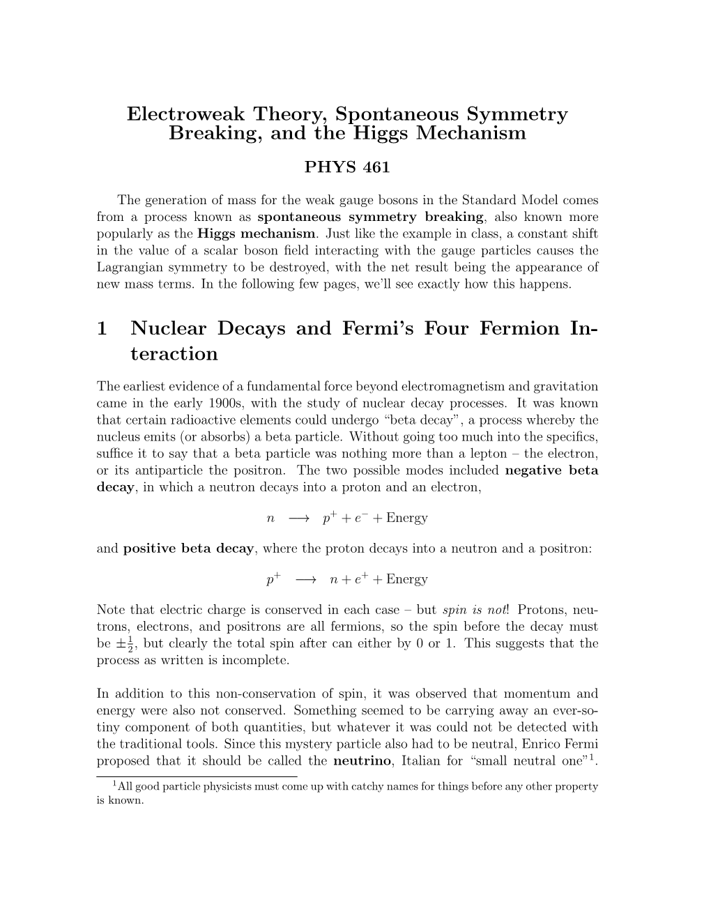 Electroweak Theory, Spontaneous Symmetry Breaking, and the Higgs Mechanism PHYS 461