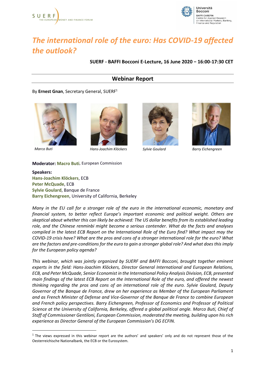 The International Role of the Euro: Has COVID-19 Affected the Outlook? SUERF - BAFFI Bocconi E-Lecture, 16 June 2020 − 16:00-17:30 CET