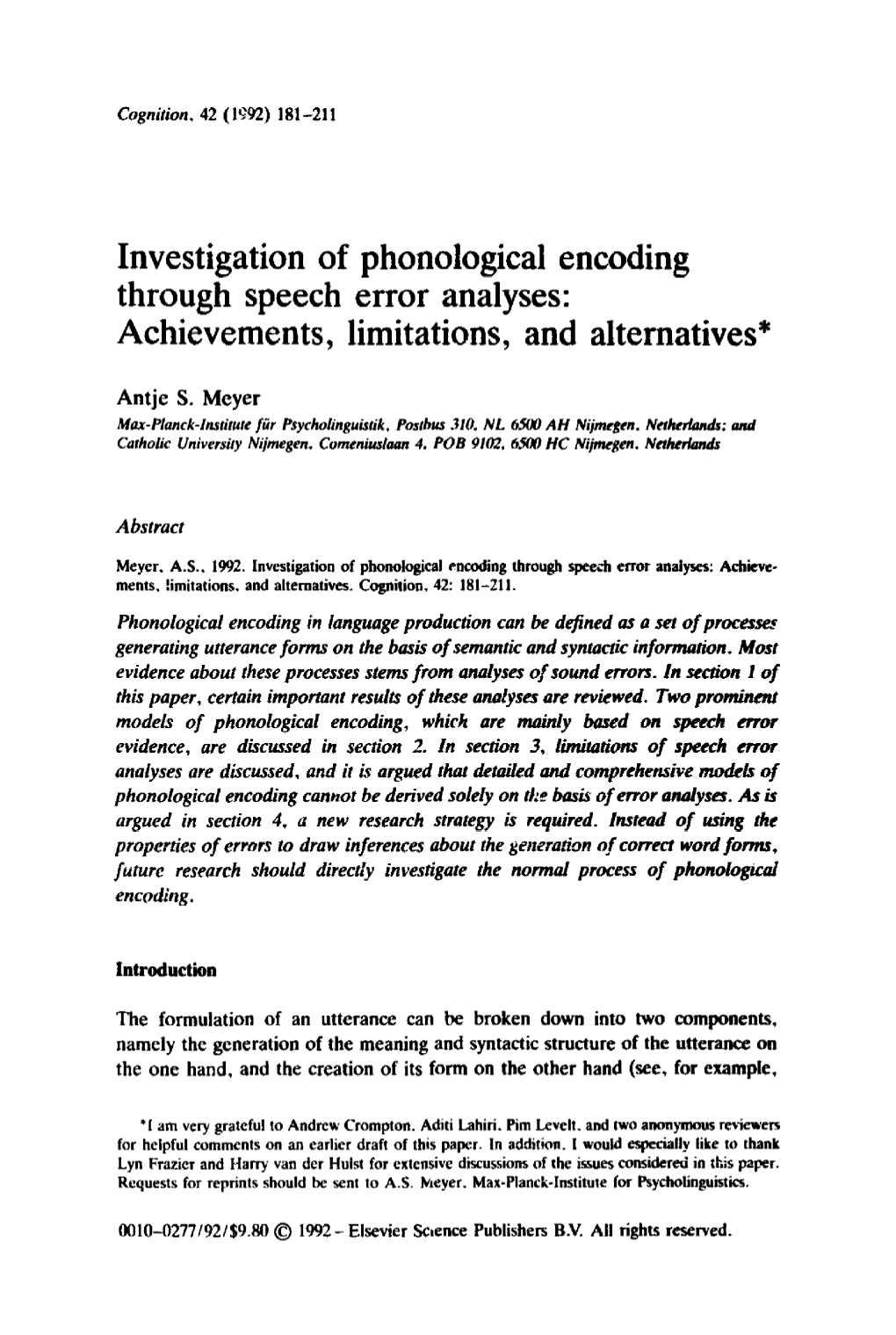 Investigation of Phonological Encoding Through Speech Error Analyses: Achievements, Limitations, and Alternatives*